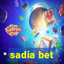 sadia bet